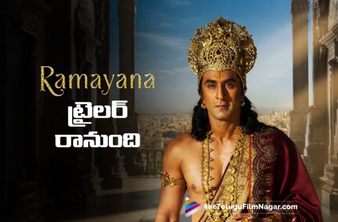 Ramayana Trailer Release Date Locked Ramayana Trailer Release Date Locked