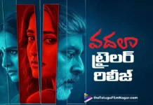 ఇంట్రెస్టింగ్ గా వదలా ట్రైలర్ Vadala Impresses with an Engaging Trailer