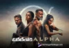 Alpha Now Streaming on OTT