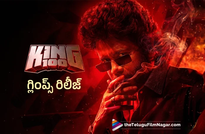 Nagarjuna’s KING100 Glimpse Is Out Now Nagarjuna’s KING100 Glimpse Is Out Now
