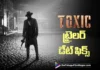యష్ టాక్సిక్ ట్రైలర్ డేట్ ఎప్పుడంటే Yash’s Toxic Trailer Release Date Revealed