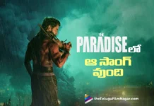 ది ప్యారడైజ్లో ఆ సాంగ్ ఉంది కానీ .. Yeshnagula Kattameda Yesena Uyyalla to Feature in The Paradise