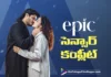 ఎపిక్ … ‘A’ సర్టిఫికెట్ Epic Gets an A Certificate