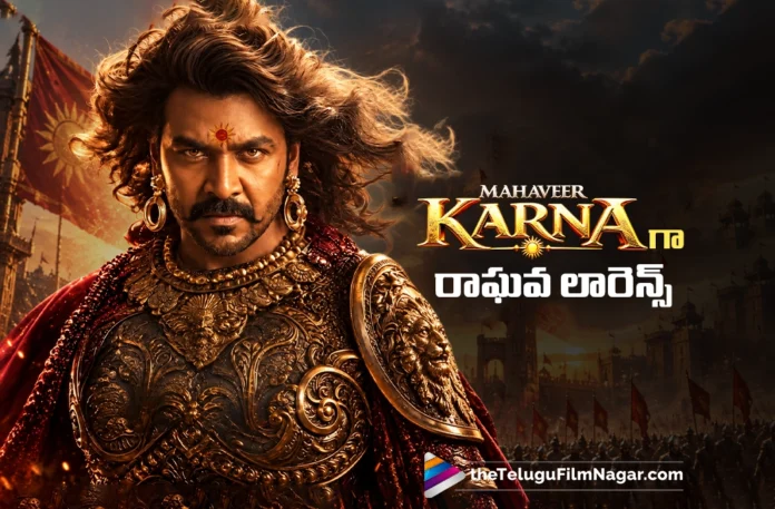 FIRST LOOK of Raghava Lawrence as Mahaveer Karna out now