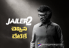 Makers Respond to Jailer 2 Release Delay Rumours