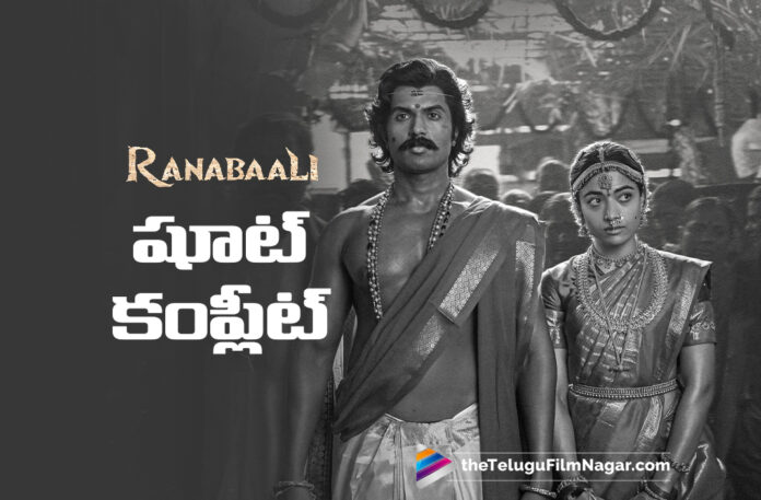 RanaBaali Completes Its Entire Shoot RanaBaali Completes Its Entire Shoot