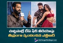 Jr NTR Expresses Anger Over AI-Morphed Chuttamalle Video