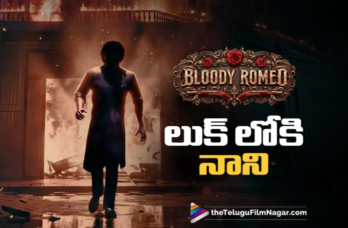 Natural Star Nani Gets a Stunning Makeover for Bloody Romeo Natural Star Nani Gets a Stunning Makeover for Bloody Romeo