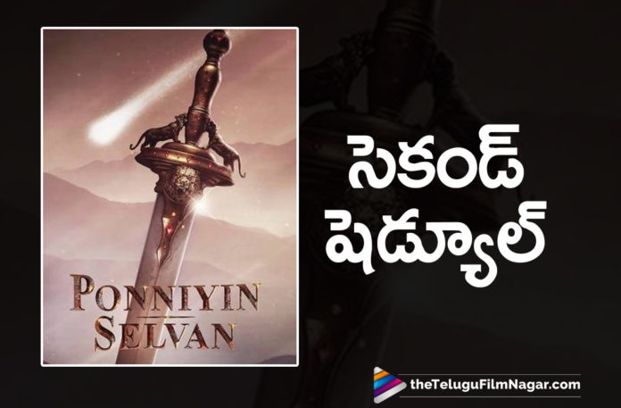 Ponniyin Selvan Movie Team Wraps Up 2nd Schedule