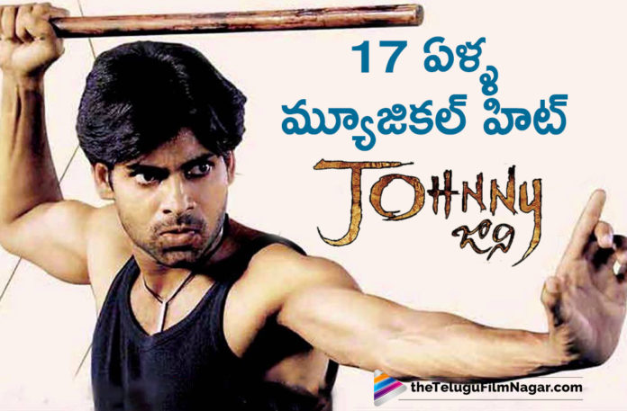 Power Star Pawan Kalyan Directorial Johnny Completes 17 Years