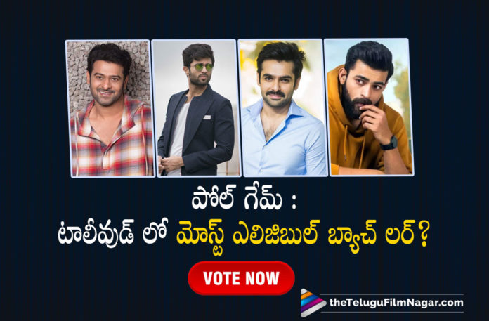 Poll Game: Who Is The Most Eligible Bachelor Among These Tollywood Heroes ?