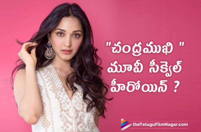 Tollywood Actress Kiara Advani To Play The Lead Role In Chandramukhi Movie Sequel