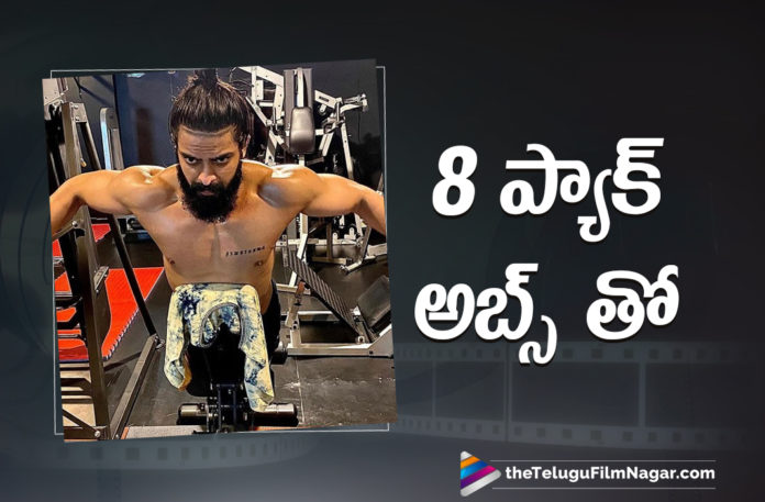 Tollywood Actor Naga Shaurya Flaunts His 8 Pack Abs In A Workout Pic Shared Recently On Social Media.