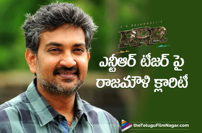 Director SSRajamouli Gives An Update About The Release Of NTR Teaser Release