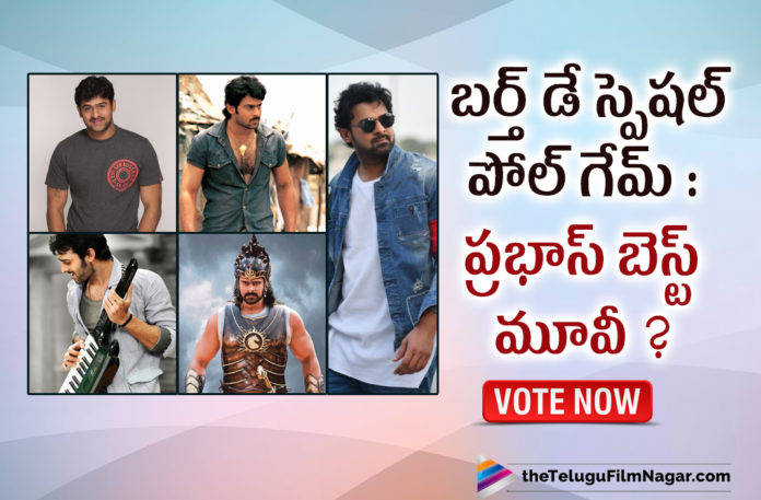 Which Among These Is Your Favorite Movie Of Rebel Star Prabhas?