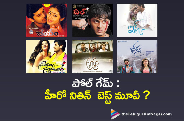 Poll Game: Which Among These Is Your Favorite Movie Of Nithiin?