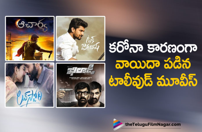 Release Of Tollywood Movies Gets Delayed Due To Corona Virus,Telugu Filmnagar,Latest Telugu Movies News,Telugu Film News 2021,Tollywood Movie Updates,Latest Tollywood News,Covid hits Tollywood,Coronavirus,Coronavirus News,COVID-19,COVID-19 Updates,Tollywood Movies,Tollywood Movies 2021,2021 Tollywood Movies,Most Awaited Tollywood Films That Got Postponed Due To Covid-19,Tollywood Movies Got Postponed Due To Covid-19,Release Dates Of Tollywood Movies Have Been Pushed Due To Covid-19,Covid-19 Surge,Virata Parvam,Virata Parvam Movie,Virata Parvam Postponed,Tuck Jagadish,Tuck Jagadish Movie,Tuck Jagadish Postponed,Love Story,Love Story Movie,Love Story Postponed,Coronavirus Outbreak,Covid-19 Effect,Telugu Cinema,Tollywood Movies,Acharya,Acharya Movie,Acharya Postponed,Tollywood Movies Gets Delayed,Tollywood Movies Gets Postponed,Latest Telugu Movies 2021,New Telugu Films Releases,Upcoming Telugu movies,Upcoming Tollywood movies