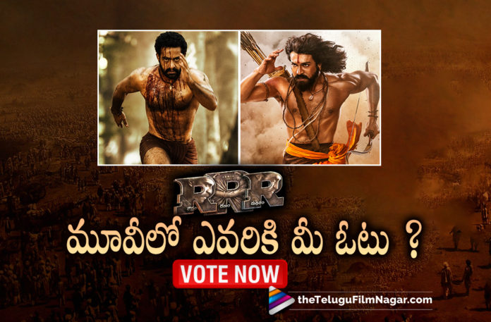 RRR Poll: Whose Performance Impressed You The Most?,Telugu Filmnagar,Latest Telugu Movies 2022,Telugu Film News 2022,Tollywood Movie Updates,Latest Tollywood Updates,Latest Film Updates, oudram Ranam Rudhiram,RRR Movie,RRR Movie Updates,RRR Movie latest News,RRR movie Latest Talks,RRR Movie Response,RRR Movie Pulic Talk,RRR Movie Public Response, RRR Movie Review,RRR Movie Celebrities Response,RRR Movie Reviews and Rating,RRR Hunt Starts At Overseas Box Office,RRR Movie Pan India Movie,RRR Poll,RRR Poll Game, Jr NTR and Ramcharan In RRR Movie,Jr NTR Performance In RRR,Ramcharan Performance in RRR,Jr NTR Career BestPerformance in RRR,Jr NTR as Komaram Bheem and Ram Charan as Alluri Sitarama raju, Jr NTR Performance as Komaram Bheem,Ram Charan Performance as Alluri Sitarama raju,RRR Movie first day collection,Ram Charan and Jr NTR Action Secen,Ramcharan and Jr NTR Dance,RRR Movie on March 25th,RRR Movie Songs,RRR Movie First Review,RRR Review,RRR Twitter Reviews,RRR Movie Super Hit Songs,RRR Multistarrer Movie, SS Rajamouli Movie RRR,RRR Super Hit Movie,RRR Blockbuster movie,Jr NTR and Ramcharan Movie RRR,RRR Movie Released in 10000 plus Screens world wide, RRR releasing on 25th of this month stars Alia Bhatt and Olivia Morris,RRR Telugu Movie Review,SS Rajamouli Multistarrer Movie RRR,RRRResponse