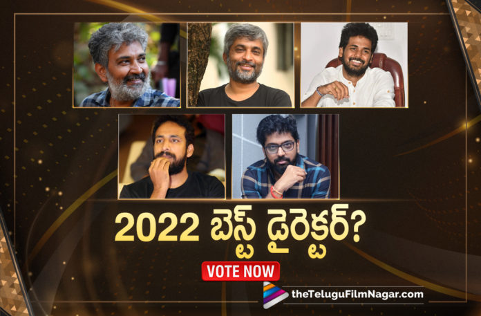 Please Vote for 2022 Best Director,Telugu Filmnagar,Latest Telugu Movies News,Telugu Film News 2022,Tollywood Movie Updates,Latest Tollywood News,Best Director 2022,2022 Best Director,Tollywood Best Director In 2022,2022 Tollywood Best Director