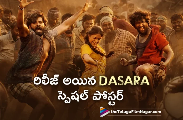 Dasara Movie Team Releases A Special Poster