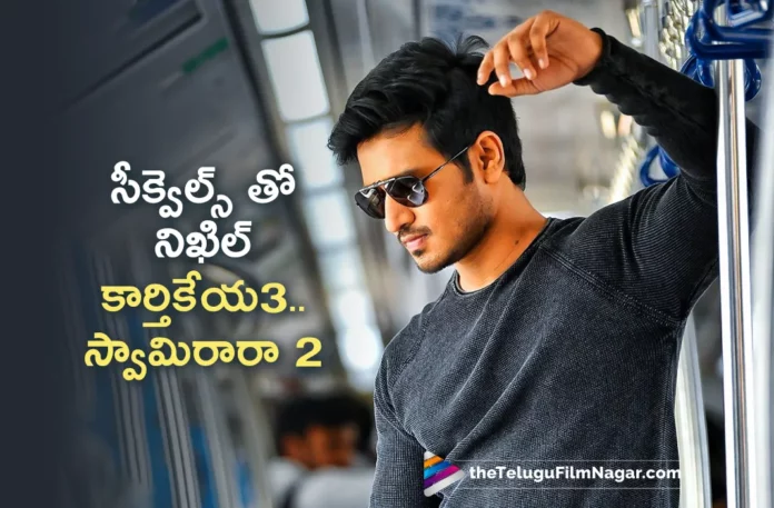 young actor nikhil karthikeya 3 and swamy ra ra 2 sequels update