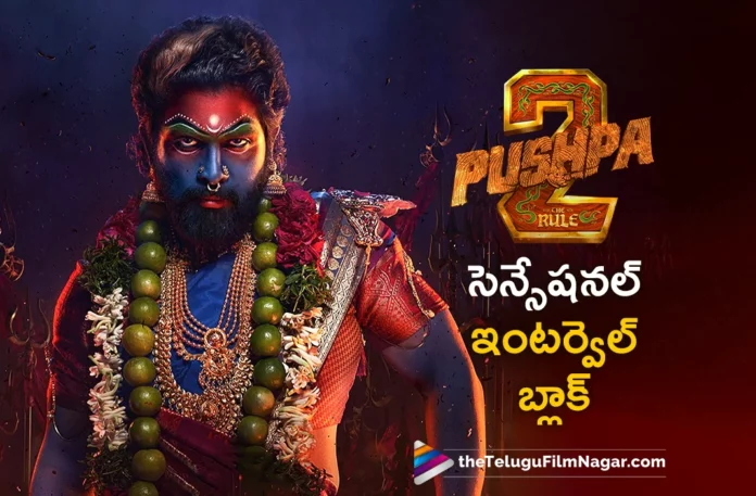 crazy update on pushpa 2 interval block