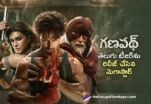 Megastar Chiranjeevi Launches Tiger Shroff's Ganapath Telugu Teaser