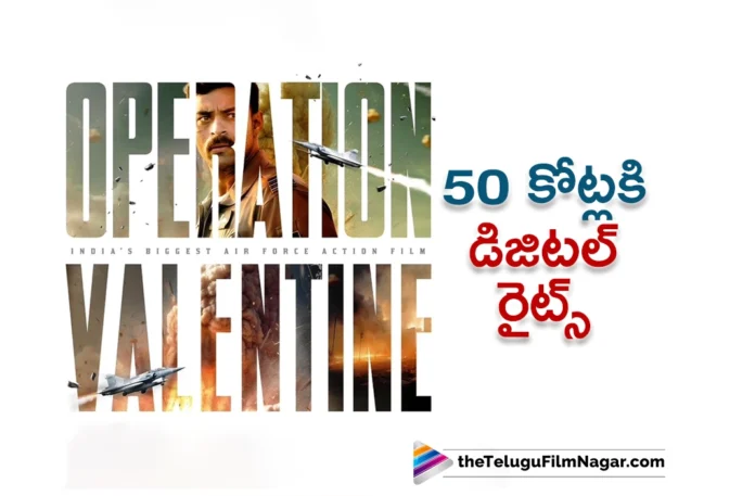 varun tej operation valentine movie Non theatrical rights sold for a solid price
