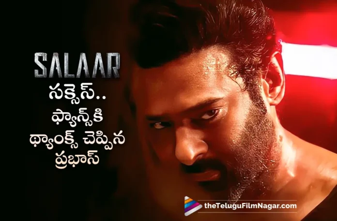 Prabhas Thanks To His Fans For Making Salaar A Big Success
